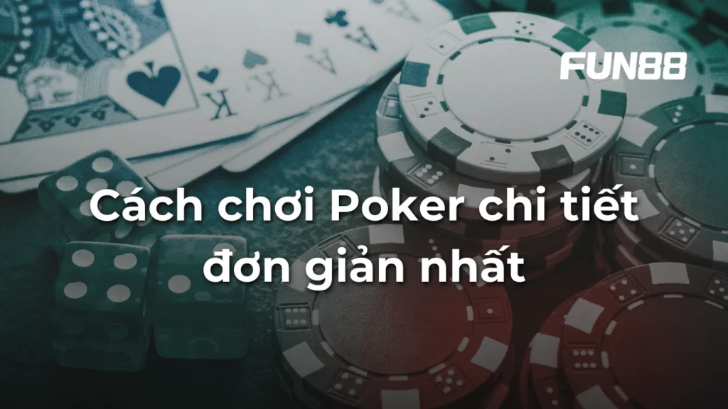 Cách chơi poker
