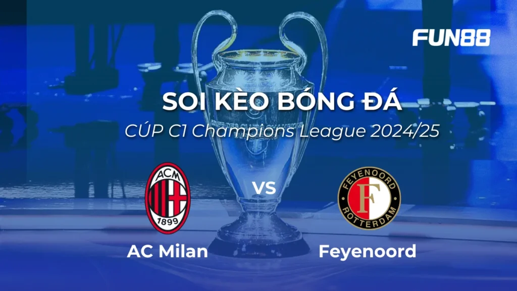 soi kèo Milan vs Feyenoord