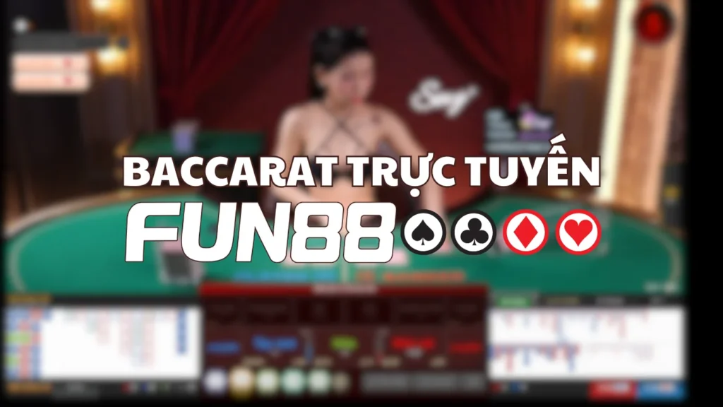 baccrat trực tuyến fun88